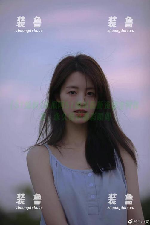 吃瓜网51爆料最新资源全网首发，永久保存精彩瞬间-装徳鲁